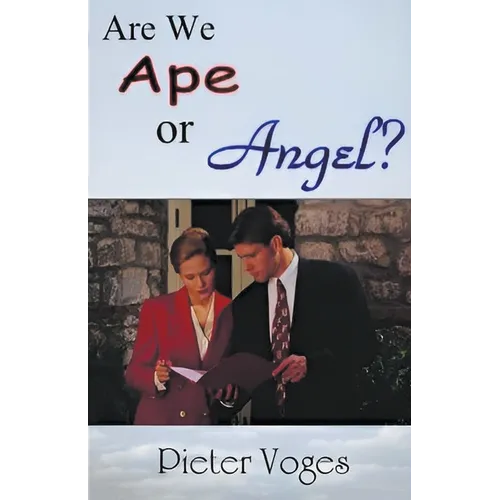 Are We Ape or Angel? - Paperback