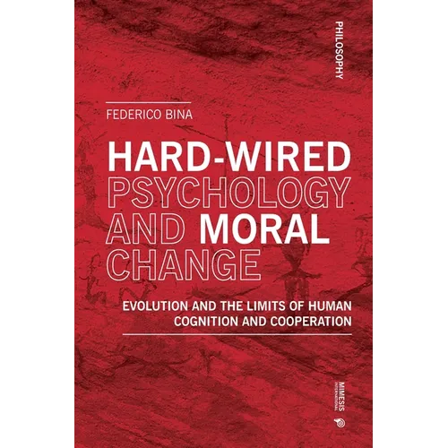 Hardwired Psychology and Moral Change