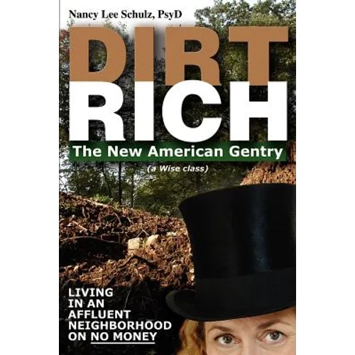 Dirt Rich: The New American Gentry