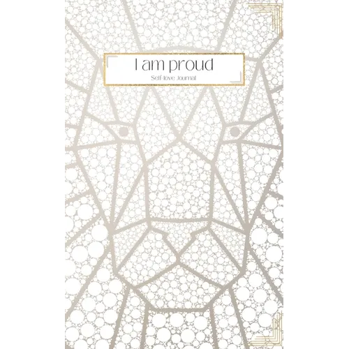 I am proud - Self-love Journal: Daily Questions to help you welcome more Positive Thinking, Motivation and Happiness into your Life: A Workbook to hel