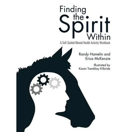 Finding the Spirit Within: A Self-Guided Mental Health Activity Workbook