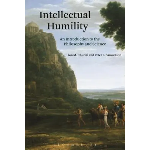 Intellectual Humility: An Introduction to the Philosophy and Science