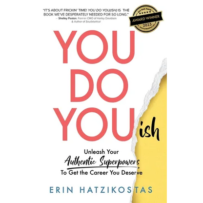 You Do You(ish): Unleash Your Authentic Superpowers to Get the Career You Deserve - Paperback