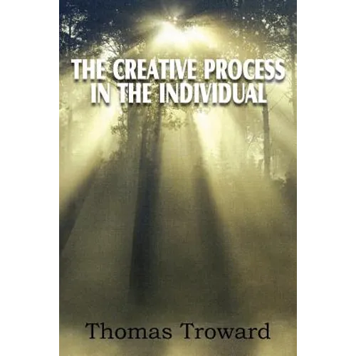 The Creative Process in the Individual - Paperback
