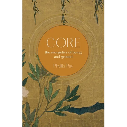 Core: The Energetics of Being and Ground