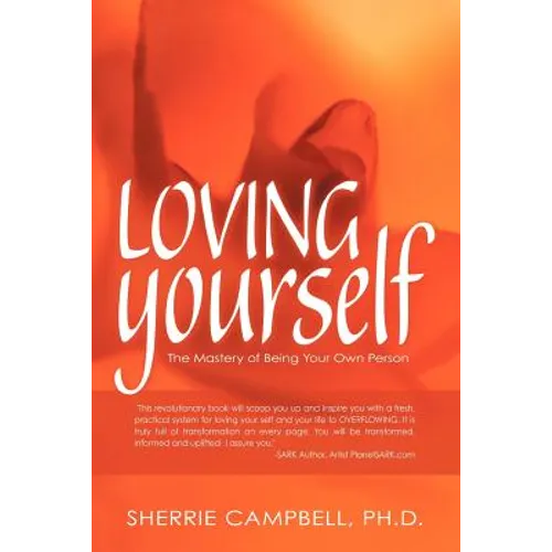 Loving Yourself: The Mastery of Being Your Own Person