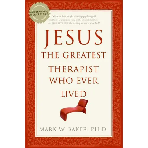 Jesus, the Greatest Therapist Who Ever Lived
