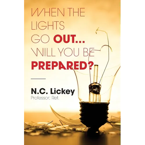 When The Lights Go Out...Will You Be Prepared?