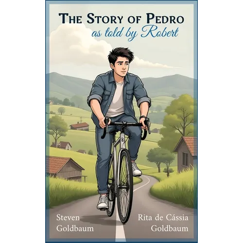 The Story of Pedro: As Told by Robert