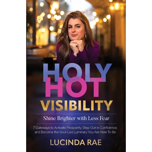 Holy Hot Visibility: Shine Brighter with Less Fear