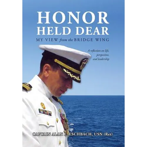 Honor Held Dear: My View from the Bridge Wing