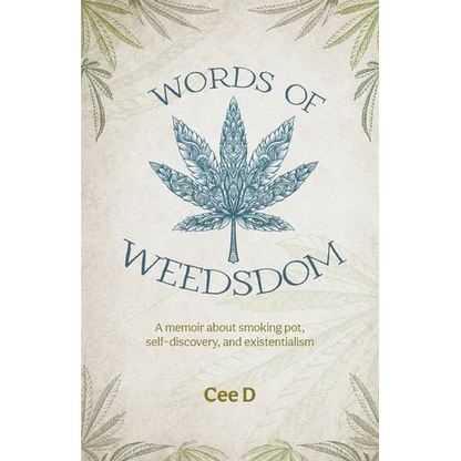 Words of Weedsdom: A memoir about smoking pot, self-discovery, and existentialism