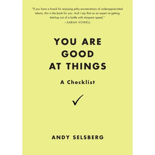 You Are Good at Things: A Checklist