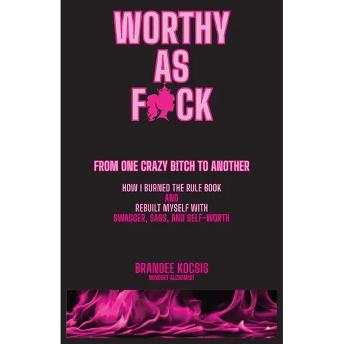 Worthy As F*ck