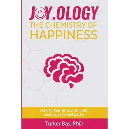 Joy.Ology: The Chemistry of Happiness