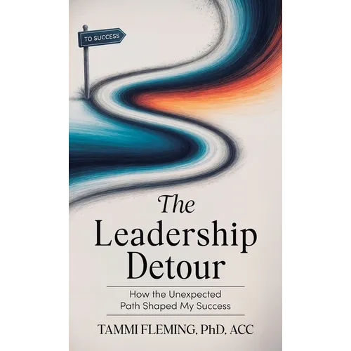 The Leadership Detour: How the Unexpected Path Shaped My Success