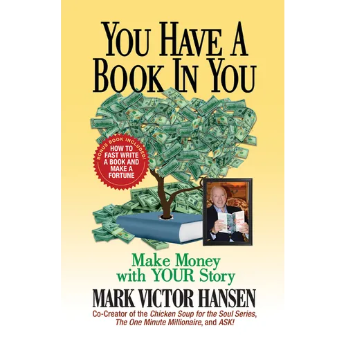You Have a Book in You: Make Money with Your Story