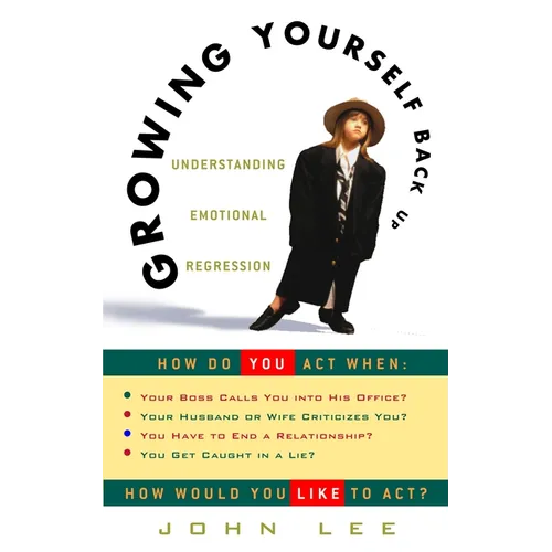 Growing Yourself Back Up: Understanding Emotional Regression