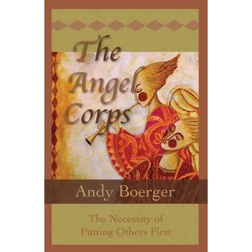 The Angel Corps: The Necessity of Putting Others First