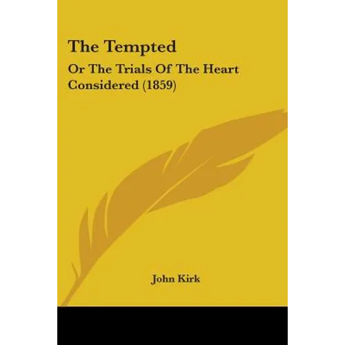 The Tempted: Or The Trials Of The Heart Considered (1859)