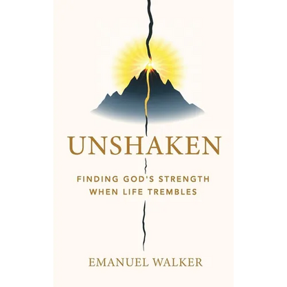 Unshaken: Finding God's Strength When Life Trembles - Hardcover