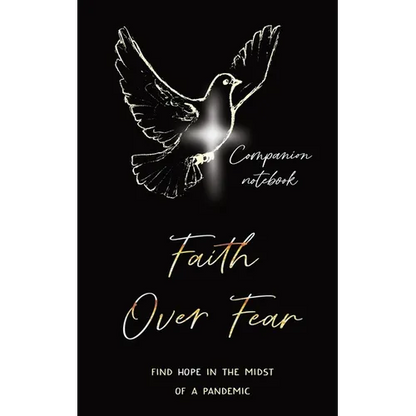Faith Over Fear: Find Hope in the Midst of a Pandemic: Companion notebook edition