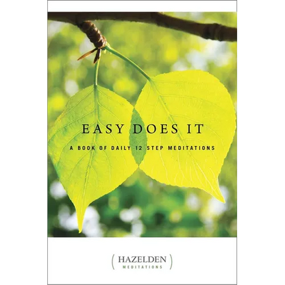 Easy Does It: A Book of Daily 12 Step Meditations
