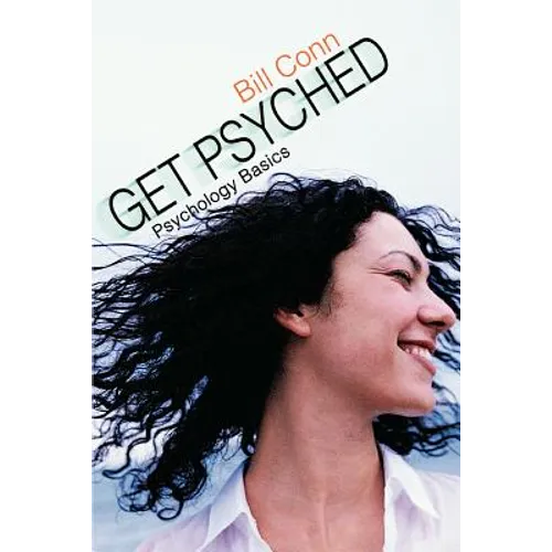 Get Psyched: Psychology Basics