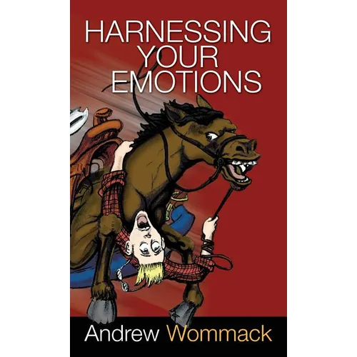Harnessing Your Emotions