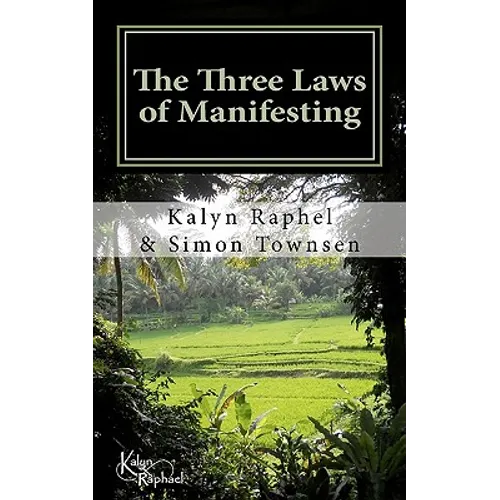 The Three Laws of Manifesting