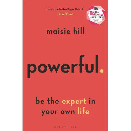 Powerful: Be the Expert in Your Own Life