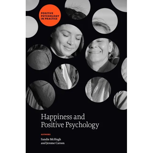 Happiness and Positive Psychology