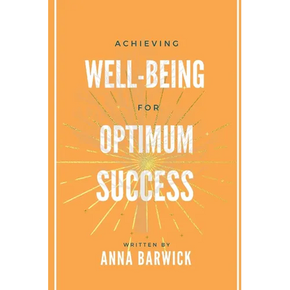 Achieving Well-being for Optimum Success
