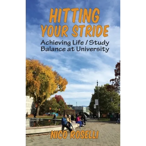 Hitting Your Stride: Achieving Life / Study Balance at University