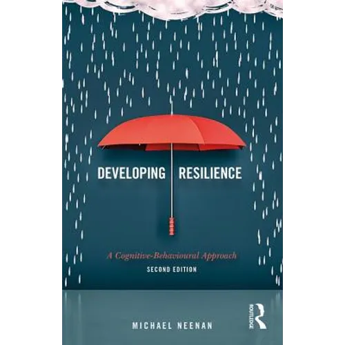 Developing Resilience: A Cognitive-Behavioural Approach