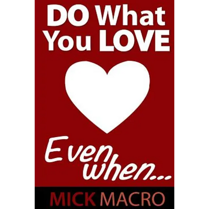 Do What You Love, Even When
