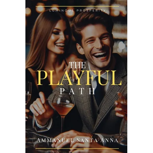 The Playful Path: Overcoming RSD With Joy and Confidence - Paperback
