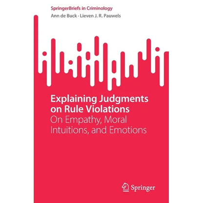Explaining Judgments on Rule Violations: On Empathy, Moral Intuitions, and Emotions