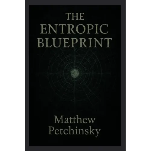 The Entropic Blueprint