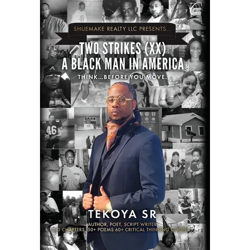 Two Strikes (XX) A Black Man in America: Think...Before You Move