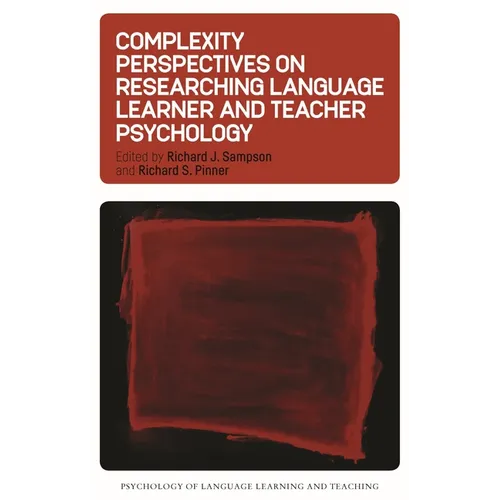 Complexity Perspectives on Researching Language Learner and Teacher Psychology