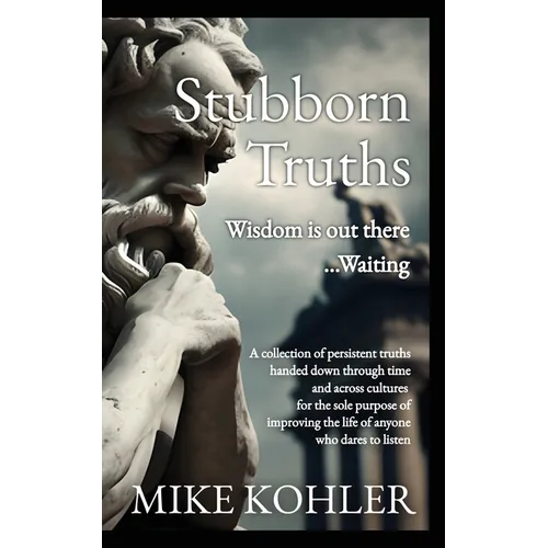 Stubborn Truths