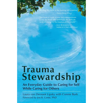 Trauma Stewardship: An Everyday Guide to Caring for Self While Caring for Others - Paperback