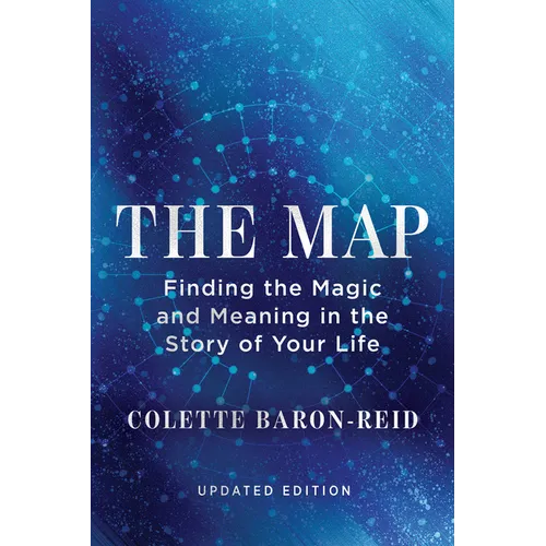 The Map: Finding the Magic and Meaning in the Story of Your Life