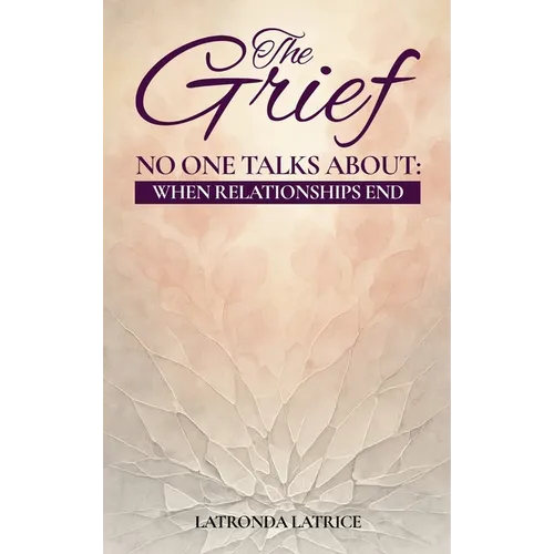 The Grief No One Talks About: When Relationships End