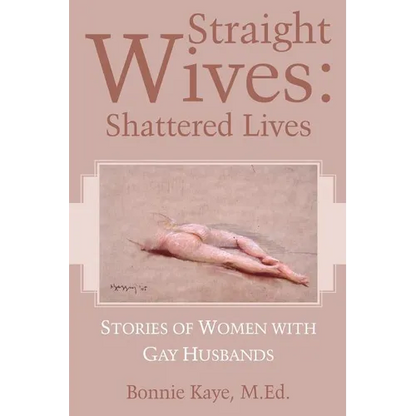 Straight Wives: Shattered Lives - Paperback