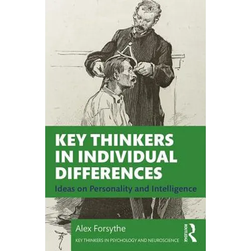 Key Thinkers in Individual Differences: Ideas on Personality and Intelligence