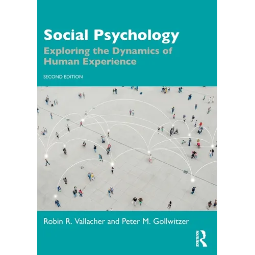 Social Psychology: Exploring the Dynamics of Human Experience
