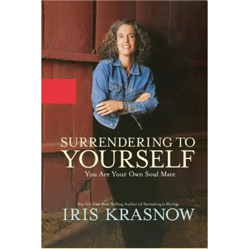 Surrendering to Yourself: You Are Your Own Soul Mate
