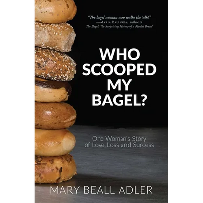 Who Scooped My Bagel?: One Woman's Story of Love, Loss and Success - Paperback
